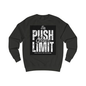 Push Your Limit Sweatshirt — Motivational Graphic Crewneck