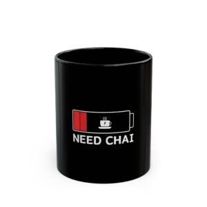 Need Chai Mug — Black Ceramic Tea Lover Coffee Mug (11oz/15oz)